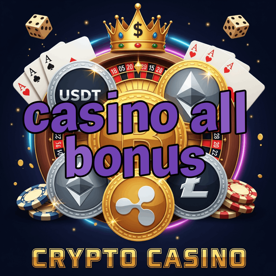 Casino All Bonus - Complete Casino Bonus Guide